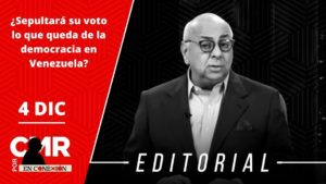 Editorial: ¿Sepultará su voto lo que queda de la democracia en Venezuela?