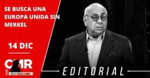 SE BUSCA UNA EUROPA UNIDA SIN MERKEL