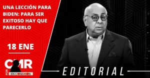 UNA LECCIÓN PARA BIDEN: PARA SER EXITOSO HAY QUE PARECERLO