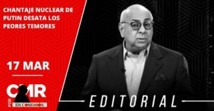CHANTAJE NUCLEAR DE PUTIN DESATA LOS PEORES TEMORES