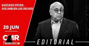GUSTAVO PETRO, QUE HABLEN LOS HECHOS