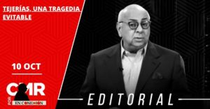 TEJERÍAS, UNA TRAGEDIA EVITABLE